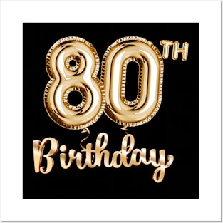 80th Birthday Gifts - Party Balloons Gold Posters and Art